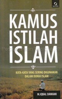 Image of Kamus istilah Islam : kata-kata yang sering digunakan dalam dunia Islam