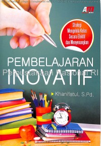 Image of Pembelajaran inovatif : strategi mengelola kelas secara efektif dan menyenangkan