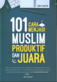 Image of 101 Cara Menjadi Muslim Produktif dan Juara